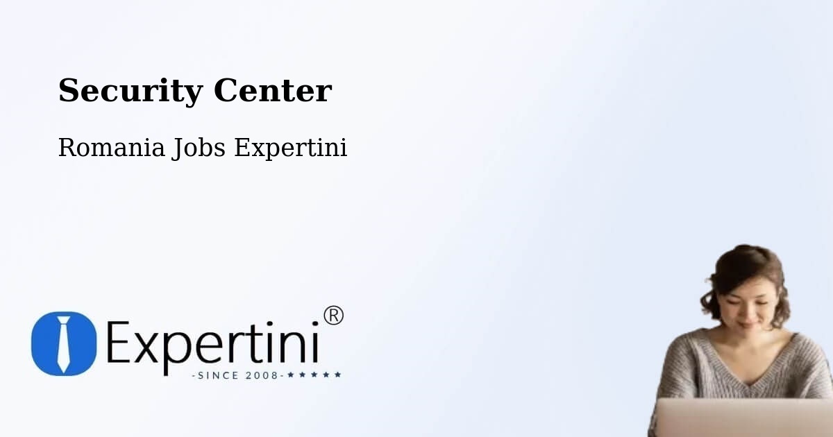 Security & Compliance – Grabăț - Romania Jobs Expertini
